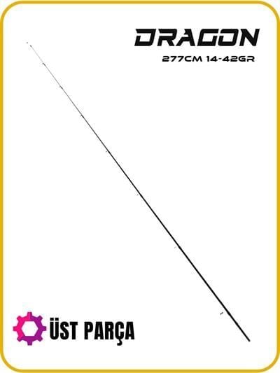 Fujin Dragon 277cm 14-42gr Üst Parça
